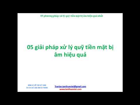 Video 05 phương pháp xử lý quỹ tiền mặt bị âm hiệu quả nhất - youtube