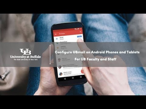 Faculty and Staff: Configure UBmail on Android phones and tablets