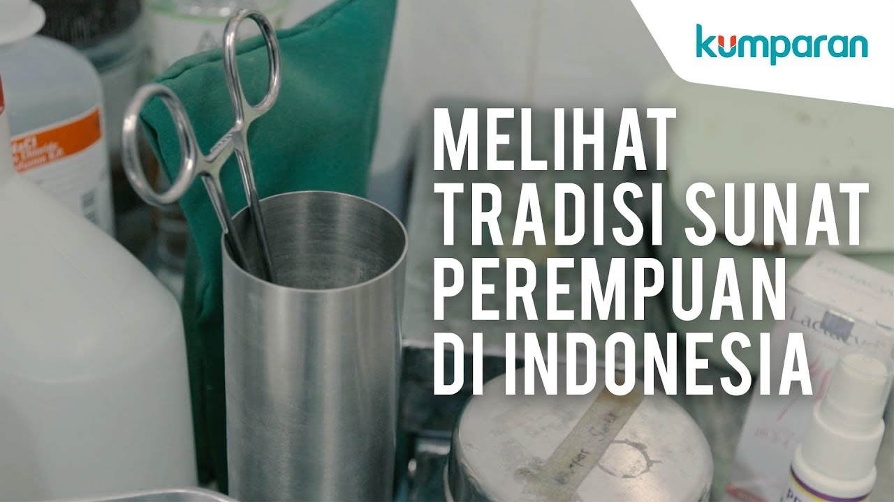 TEASER Melihat Tradisi Sunat Perempuan Di Indonesia YouTube