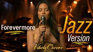 Vibely Covers  Forevermore jazz Cover By Macey