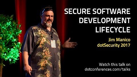 dotSecurity 2017 - Jim Manico - Secure Software Development Lifecycle