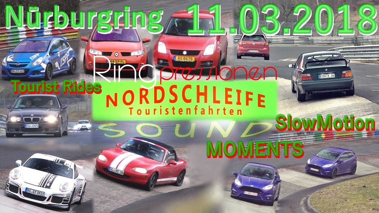 Nürburgring Nordschleife Touristenfahrten Start 11.03.18 Tourist Rides No5 Green Hell SOUND no crash