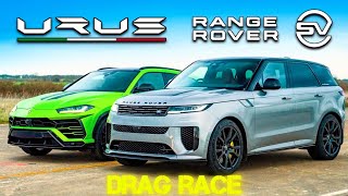 🔥Range Rover Sport SV vs Lamborghini Urus Drag race . Which is better . 🔥