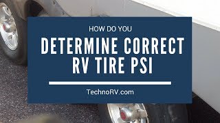 What is the Correct Way to Determine Proper PSI for RV Tires?