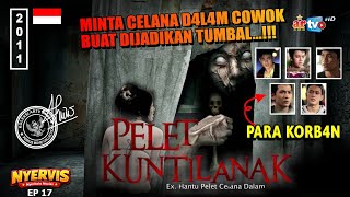 CWK HYP3R DOY4N NDUS CEL4NA D4L4M COWOK | Alur Cerita Film: Pelet Kuntilanak (2011) #NYERVIS EPS 17