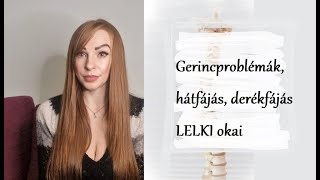 Gerincproblémák, hátfájás, derékfájás LELKI okai