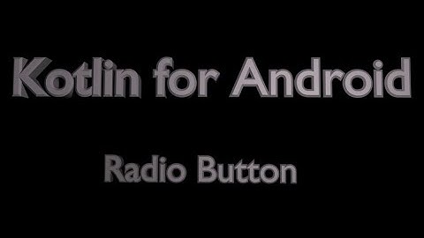 Radio Button using Kotlin in Android