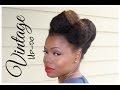 Vintage Up-do -  Natural Hairstyle Tutorial