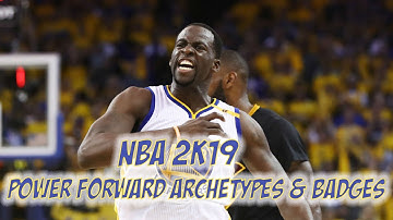 NBA 2k19 Archetypes & Badges | Power Forward