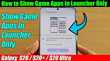 Galaxy S20/S20+: How to Show Game Apps In Launcher Only