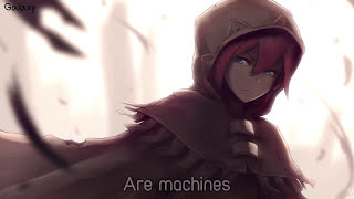 「Nightcore」→ Machines