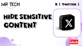 How to Hide Sensitive Content in X Twitter Application
