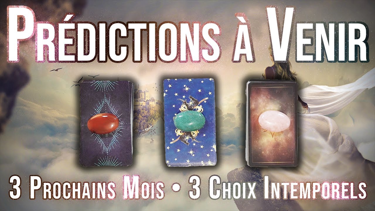 🧚🏼‍♀️🍀PRÉDICTIONS À VENIR • 3 Prochains Mois • 3 Choix Intemporels🧘🏼‍♀️