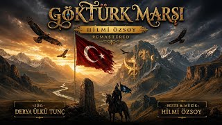 Hilmi ÖZSOY - Göktürk Marşı [Remastered] (Official Audio | Epic Turan Drill)