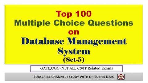 Top 100 MCQs on Database Management system(set-5)