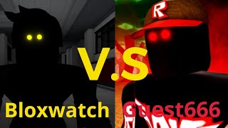 GUEST 666 VS. BLOXWATCH