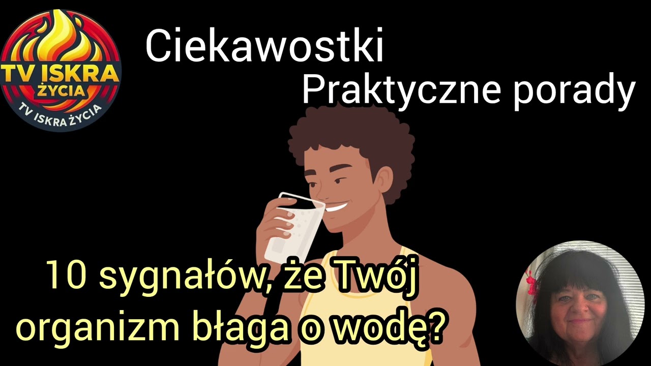 @Iskra-j2f 10 sygnałów, że Twój organizm błaga o wodę? 01.08.2026