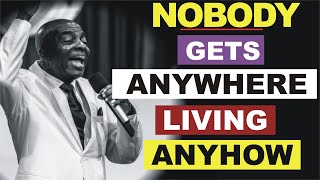 Nobody Gets Anywhere Living Anyhow by Bishop David Oyedepo screenshot 2