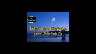 Lirik Lagu || Pesan Terakhir (Lyodra) || Cover : Della Firda Tia