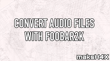MaksHacks: Convert Audio with Foobar