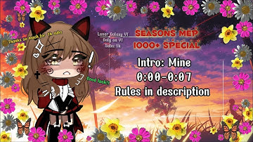 Seasons MEP | 1000+ Special | Gacha closed Mep | 17/18 taken | Rules in desc