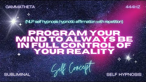 Master Your Reality: Always in Full Control - Hypnotic Self Hypnosis Repetitions