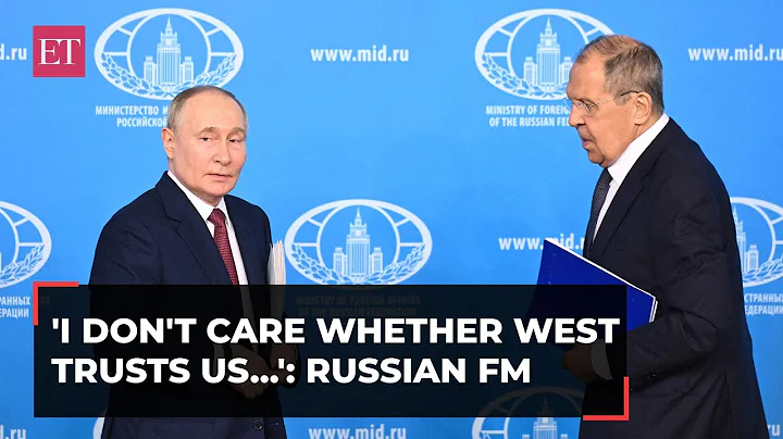'I don't care whether West trusts us…': Lavrov as Putin lays out Russia-Ukraine ceasefire conditions - DayDayNews