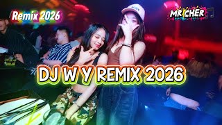 DJ W Y 💥 Remix2026 🚀 បទថ្មីឡូយកប់ ⚡️ បុកបែកបាស✔️កប់សារីយកៗម៉ង 🎵 Mr Cher 🔥 Boy Sad 🚦