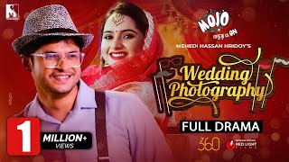 Wedding Photography | Full Natok | Niloy Alamgir | Keya Payel | Jibon Roy | Mehedi Hassan Hridoy