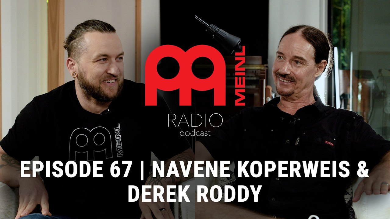Meinl Radio Podcast - Ep. 67 - Navene Koperweis & Derek Roddy