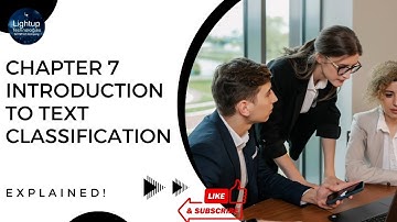 Natural Language Processing (NLP) Explanation of Chapter 7 Introduction to Text Classification