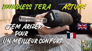 Boundless Tera - Astuce confort , tirage et saveur