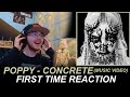Poppy - Concrete Music Video (First Time Reaction)