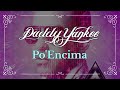 Daddy Yankee Po Encima Audio Oficial mp3