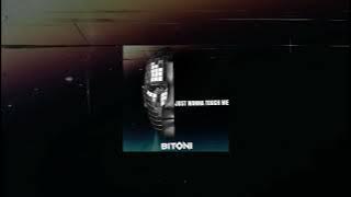 BITONI-Just Wanna Touch Me (Extended Mix)