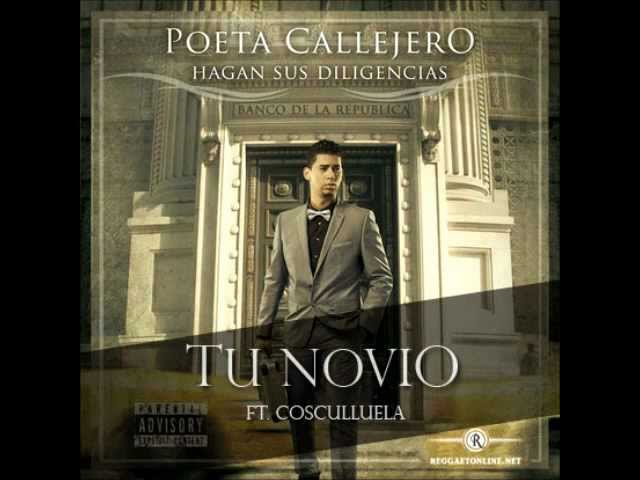 Watch Tu Novío ( Poeta Callejero feat. Cosculluela ) on YouTube Watch Tu Novío ( Poeta Callejero feat. Cosculluela ) on YouTube