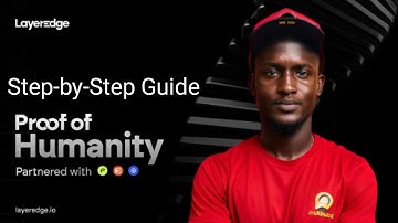 Step-by-Step Guide: Proof of Humanity Verification for LayerEdge