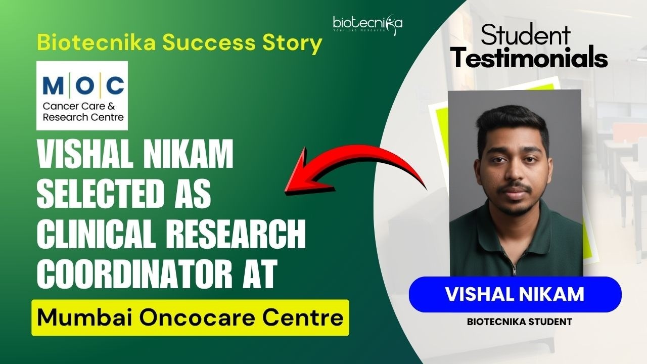 Vishal Nikam Selected as Clinical Research Coordinator at Mumbai Oncocare Centre  Biotecnika Success