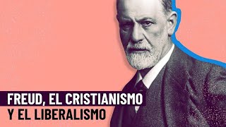 Freud, el Cristianismo y el Liberalismo | Gabriel Zanotti
