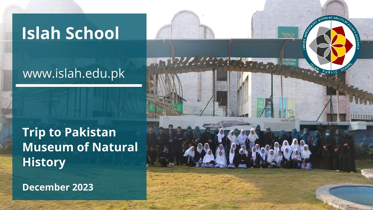 Islah Pak School Trip to Pakistan Museum of Natural History (2023) | Islah Public ...