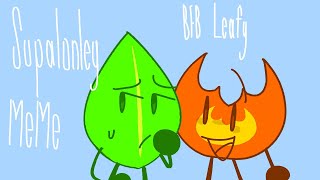 Supalonley Meme BFB leafy/ bfb animation #bfb