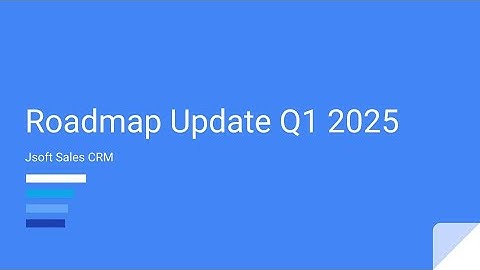 Sales CRM Q1 roadmap 2025