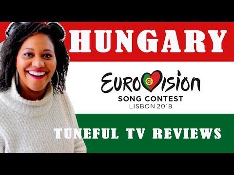 EUROVISION 2018 - HUNGARY - Tuneful TV Reaction & Review