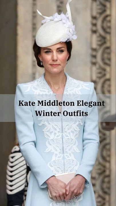 Kate Middleton Fashion | Winter Outfit Styling Ideas| Elegant Outfits #trending #fashion #viralvideo