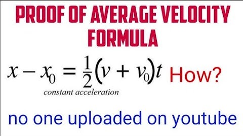 Proof of average velocity formula (v + u) ÷2