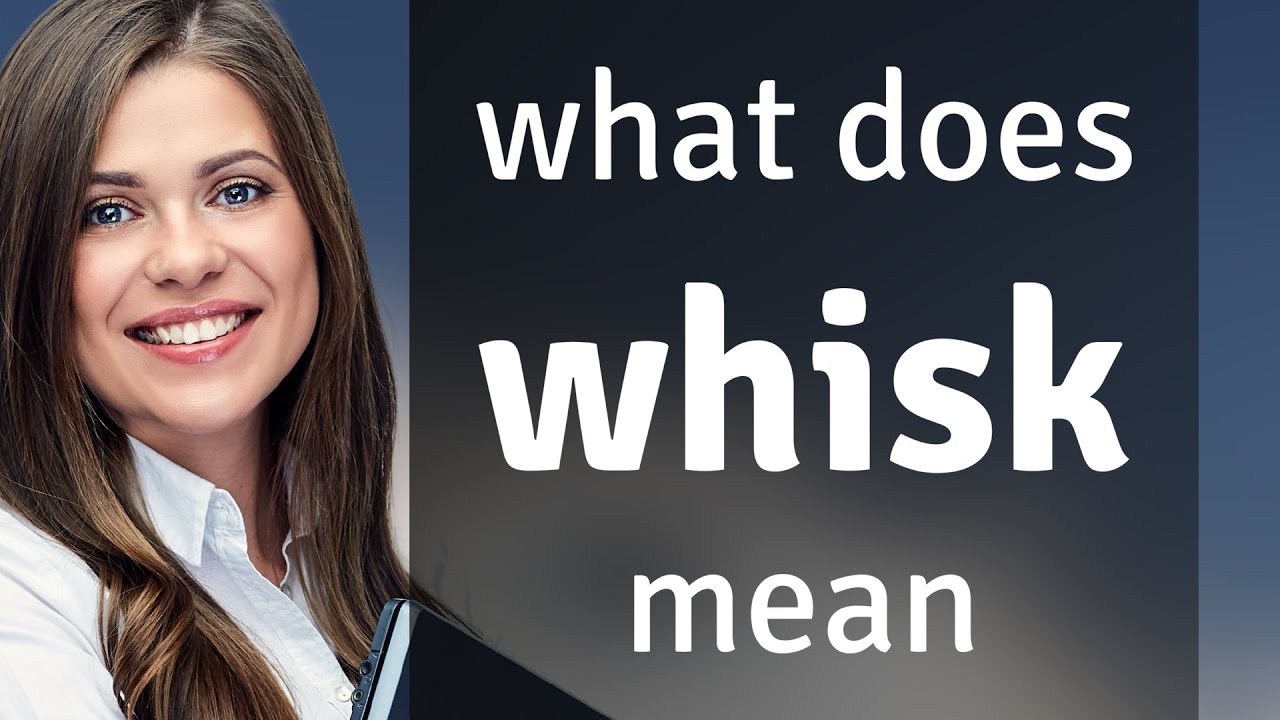 Whisk What Is WHISK Definition YouTube whisk-definition-of-whisk