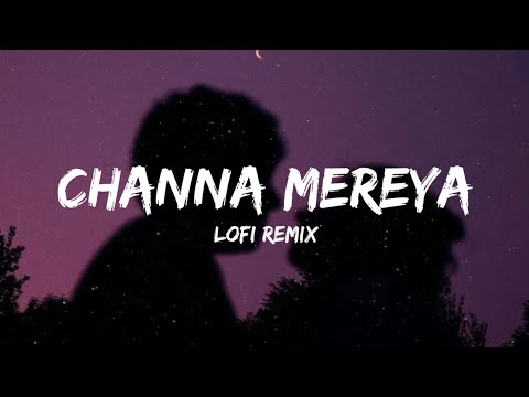 Channa Mereya (Lyrics)