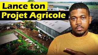 N'attends plus, lance ton projet Agricole maintenant