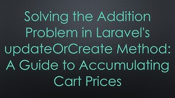Solving the Addition Problem in Laravel
