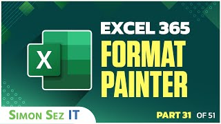 Excel 365 for Beginners: Quick Tips to Copy Formatting using Format Painter (31 of 51)